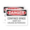 Signmission 5 in H x 7 in W, Vinyl Decal, Rectangle, Confined Space Keep Out Unless Authorized OS-2PACK-DS-D-57-L-19298 - alternate 1